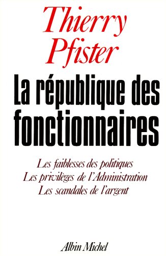 Stock image for La republique des fonctionnaires for sale by Librairie Th  la page