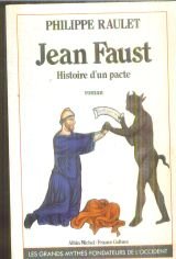 9782226032485: Jean Faust: Histoire dun pacte : roman (Les grands mythes fondateurs de lOccident)