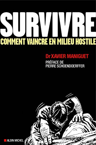 Stock image for Survivre : comment vaincre en milieu hostile for sale by medimops