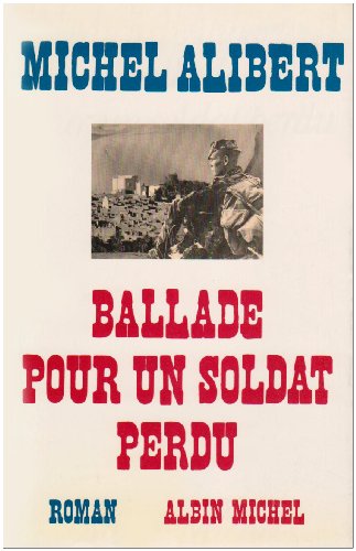 Beispielbild fr Ballade pour un Soldat Perdu zum Verkauf von Ammareal