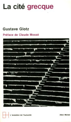 Cite Grecque (La) (Collections Histoire) (French Edition) (9782226033451) by Glotz, Professor Gustave