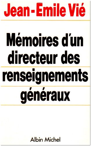 Mémoires d'un directeur des renseignements généraux