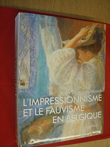 Stock image for L'impressionnisme et le fauvisme en Belgique for sale by MaxiBooks