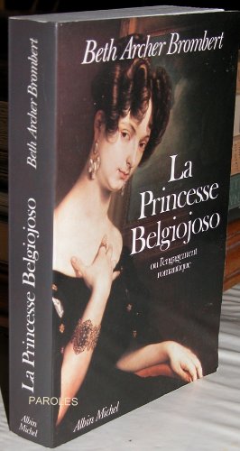 9782226035127: La Princesse Belgiojoso ou l'engagement romantique