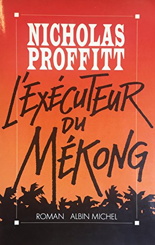 Stock image for L'excuteur du Mkong for sale by Librairie Th  la page