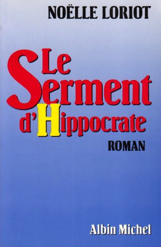 Stock image for Le serment d'Hippocrate for sale by secretdulivre