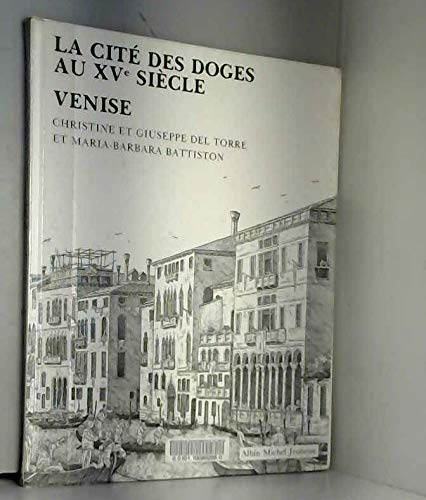 Stock image for La cit des doges au XVe sicle, Venise [Reli] for sale by Au bon livre