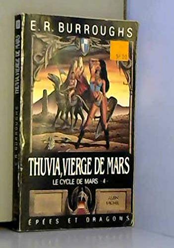 Beispielbild fr Le Cycle De Mars. Vol. 4. Thuvia, Vierge De Mars zum Verkauf von RECYCLIVRE