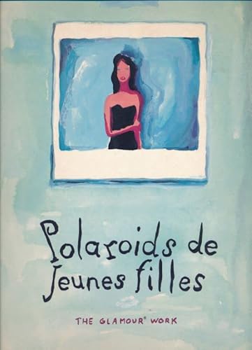 9782226037381: Polaroids de jeunes filles : the "glamour" work