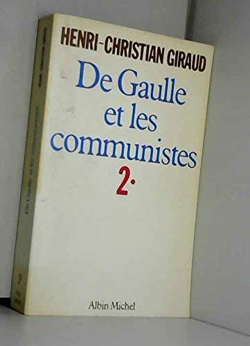 9782226037794: De Gaulle et les communistes Tome 2: Le Pige