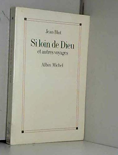 Imagen de archivo de Si loin de Dieu (French Edition) a la venta por Zubal-Books, Since 1961