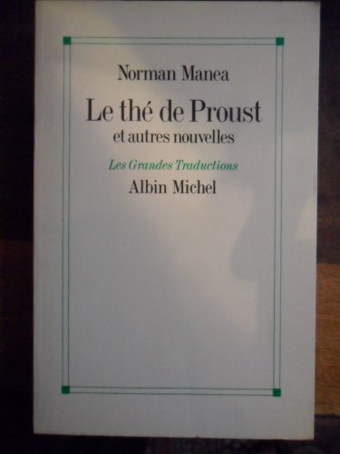 Le thÃ© de Proust et autres nouvelles (9782226040282) by Manea, Norman