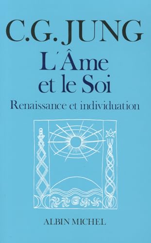 Beispielbild fr L'Ame et le Soi : Renaissance et Individuation zum Verkauf von medimops