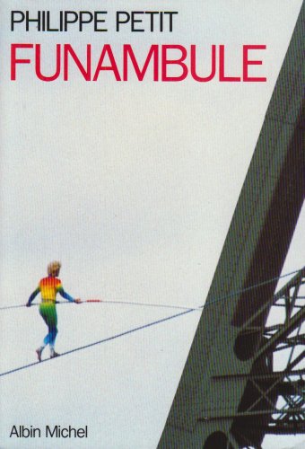 Funambule (A.M. VOY.REPOR) (French Edition) (9782226041234) by Petit, Philippe