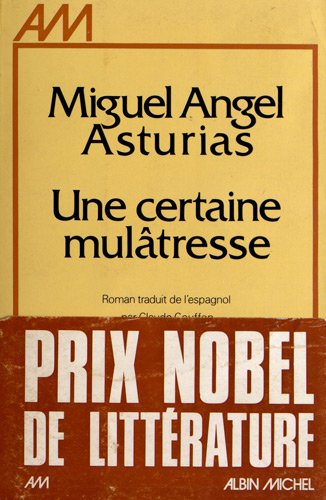 Une certaine mulÃ¢tresse (9782226043634) by Asturias, Miguel Angel