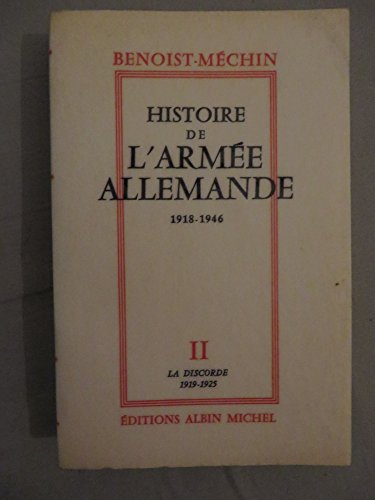 Beispielbild fr Histoire de l'arme allemande, tome 2 (II) : la Discorde (1919-1925) zum Verkauf von Ammareal