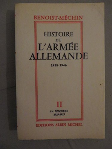 Stock image for Histoire de l'arm e allemande, tome 2 (II) : la Discorde (1919-1925) for sale by Librairie Theatrum Mundi