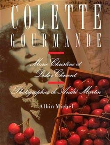 Stock image for Colette Gourmande (Art de Vivre) (French Edition) for sale by Housing Works Online Bookstore