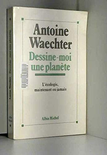 Dessine-moi une plan?te - Antoine Waechter