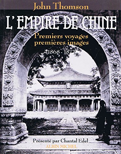 Beispielbild fr L'Empire de Chine : premiers voyages premires images, 1868-1872 zum Verkauf von medimops
