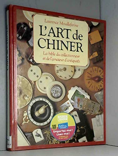 9782226049254: L'Art de chiner: La bible du collectionneur et de l'amateur d'antiquits