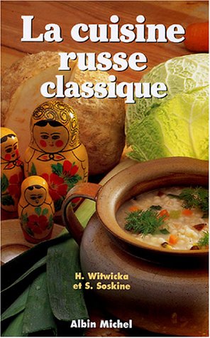 Beispielbild fr La Cuisine Russe Classique zum Verkauf von RECYCLIVRE