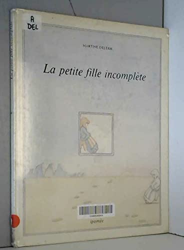 Stock image for LA PETITE FILLE INCOMPLETE for sale by Ammareal