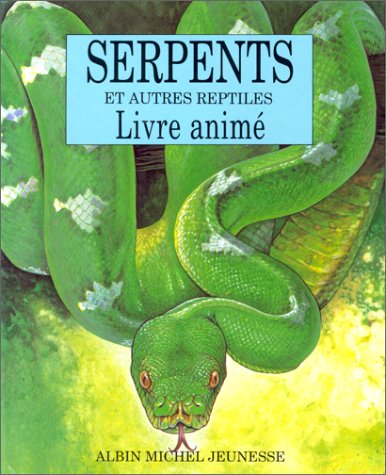 Stock image for Serpents et autres reptiles : livre anim (POP-UP). for sale by Dj Jadis