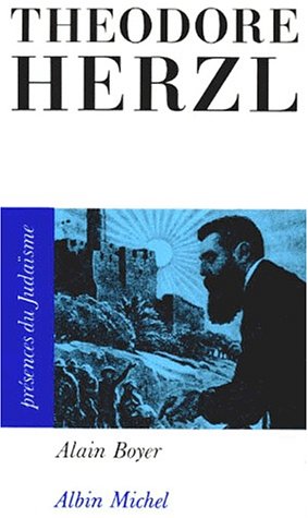 Stock image for Th?odore Herzl - Alain Boyer for sale by Book Hmisphres