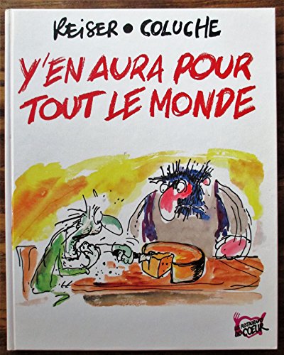 Beispielbild fr Y'en aura pour tout le monde : Les Histoires de Coluche illustres par Reiser zum Verkauf von medimops