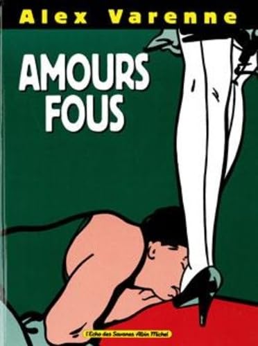 Imagen de archivo de Amours fous [Broch] Varenne, Alex a la venta por BIBLIO-NET