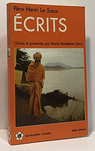 Ecrits (SpiritualitÃ©s vivantes Poche) (French Edition) (9782226052230) by Le Saux, Henri