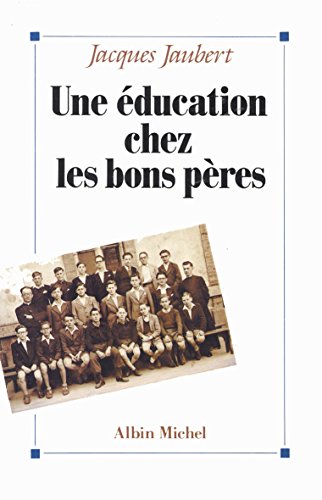 Imagen de archivo de Une ducation chez les bons pres a la venta por Librairie Th  la page