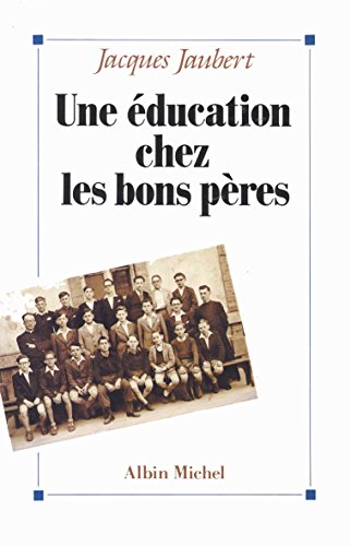 Stock image for Une ducation chez les bons pres for sale by Librairie Th  la page