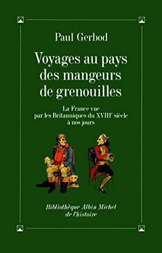 Beispielbild fr Voyages au pays des mangeurs de grenouilles zum Verkauf von medimops
