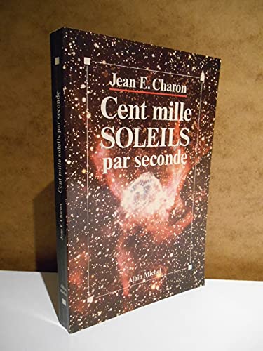 Beispielbild fr Cent mille soleils par seconde zum Verkauf von Ammareal