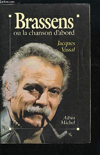 Stock image for Brassens ou la Chanson d'abord for sale by Ammareal