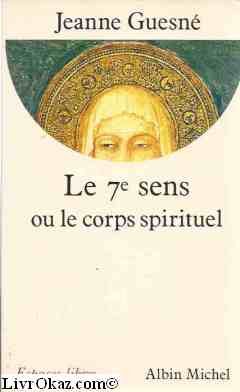 9782226054326: Le 7e sens ou Le corps spirituel