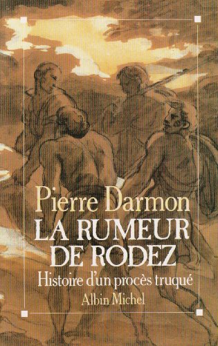 Stock image for LA RUMEUR DE RODEZ Histoire D'Un Proces Truque for sale by Zane W. Gray, BOOKSELLERS