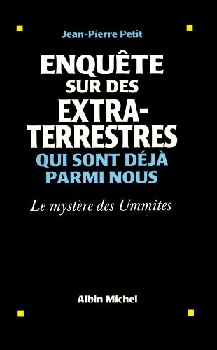 Beispielbild fr Enquête sur des extra-terrestres qui sont d j parmi nous : Le Myst re des Ummites zum Verkauf von WorldofBooks