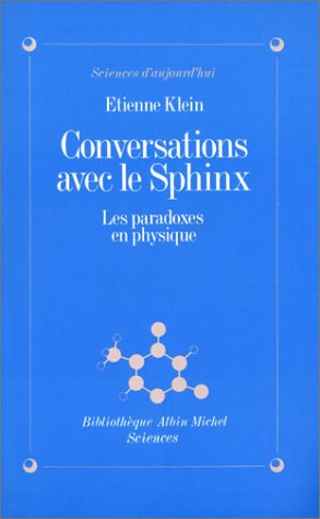 Beispielbild fr Conversations avec le Sphinx : Les Paradoxes en physique zum Verkauf von Ammareal