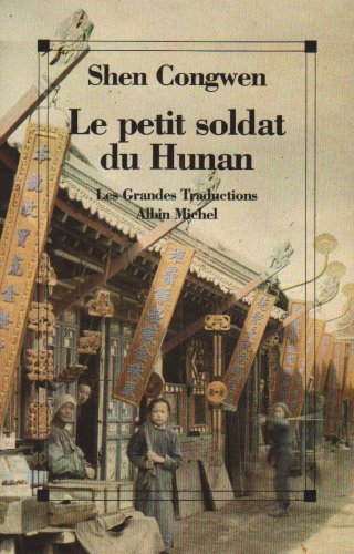 Imagen de archivo de Le petit soldat du Hunan : Autobiographie a la venta por Ammareal