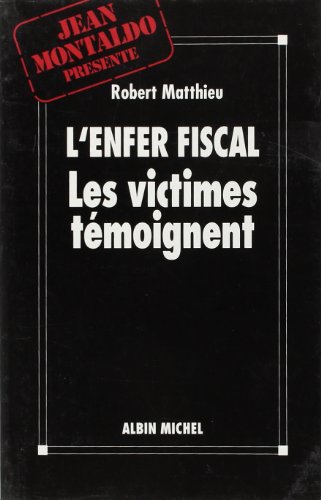 9782226057327: Lenfer Fiscal Les Victimes TE: Les victimes tmoignent