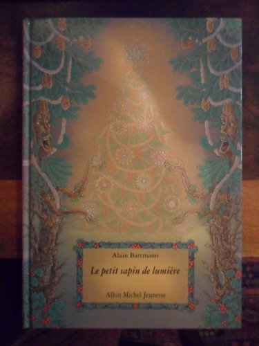 Imagen de archivo de PETIT SAPIN DE LUMIERE -LE a la venta por Wonder Book
