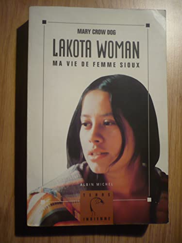 Stock image for Lakota Woman - Ma vie de femme sioux for sale by Frederic Delbos