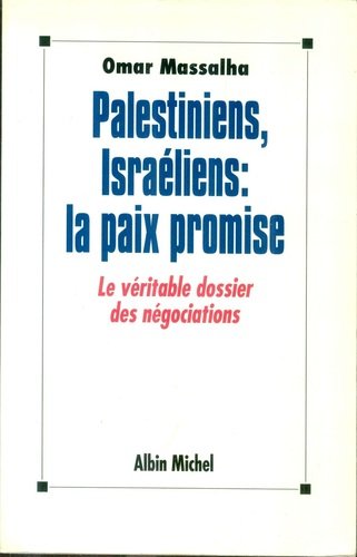 Beispielbild fr Palestiniens, Israliens, la paix promise : le vritable dossier des ngociations zum Verkauf von Ammareal