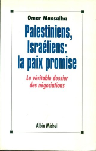 9782226058706: Palestiniens, Israliens, la paix promise: Le vritable dossier des ngociations