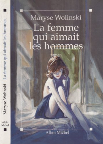 Beispielbild fr La femme qui aimait les hommes zum Verkauf von Ammareal