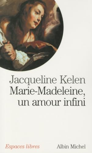 Imagen de archivo de Marie-Madeleine, un amour infini a la venta por Ammareal