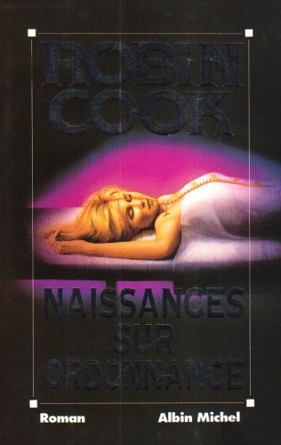 Naissances sur ordonnance (9782226059666) by Cook, Robin